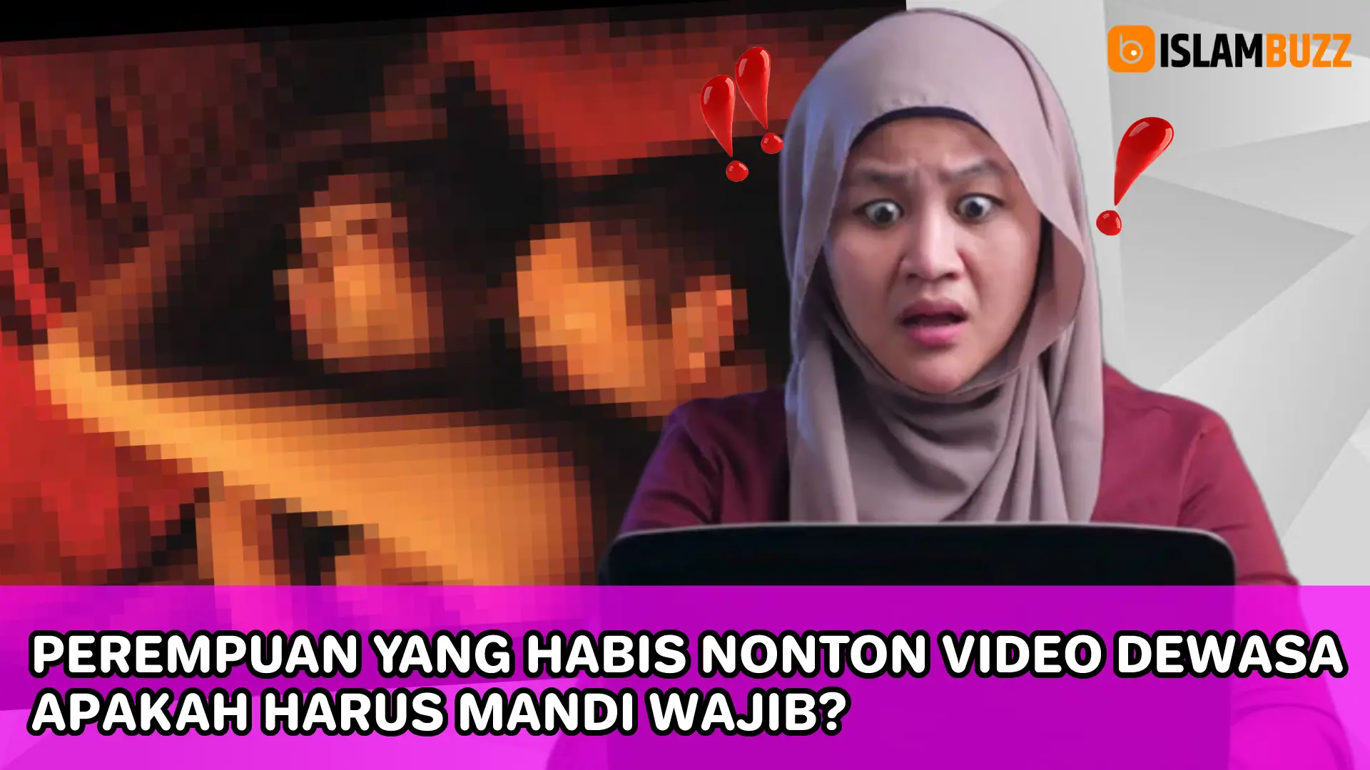 Apakah Harus Mandi Wajib Bagi Perempuan yang Habis Nonton Video Dewasa?  Berikut Penjelasannya Dalam Islam - IslamBuzz.id